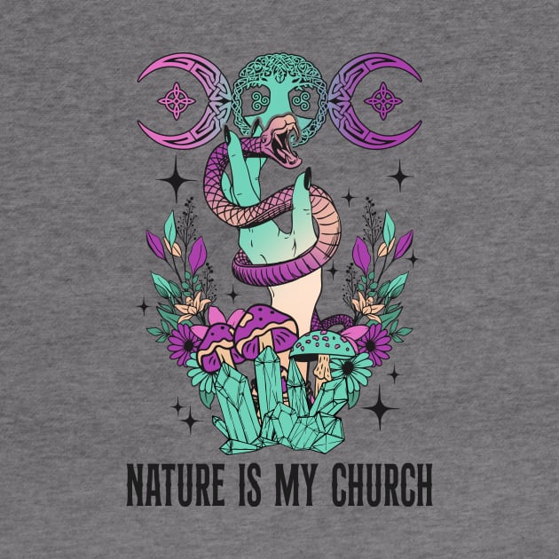 Nature is My Church Witchcraft by Teewyld